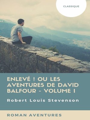 cover image of Enlevé ! ou Les Aventures de David Balfour--Volume I